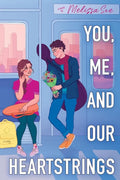 You, Me and Our Heartstrings cover image