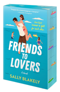 Friends to Lovers by Sally Blakely