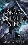 To Snap A Silver Stem By