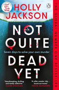 Not Quite Dead Yet By Holly Jackson