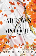 Arrows & Apologies By San. R. Miller