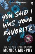 You Said I Was Your Favourite by Monica Murphy