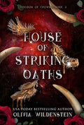 House Of Striking Oaths By Olivia Wildenstein