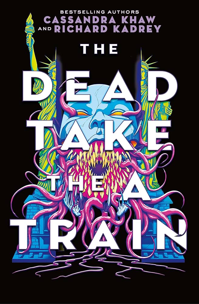 The Dead Take The A Train By Cassandra Khaw And Richard Kadrey
