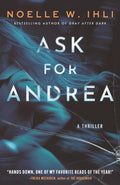 Ask For Andrea By Noella W. Ihli