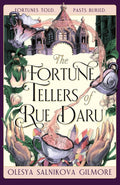 The Fortune Tellers Of Rue Daru By Olesya Salnikova Gilmore