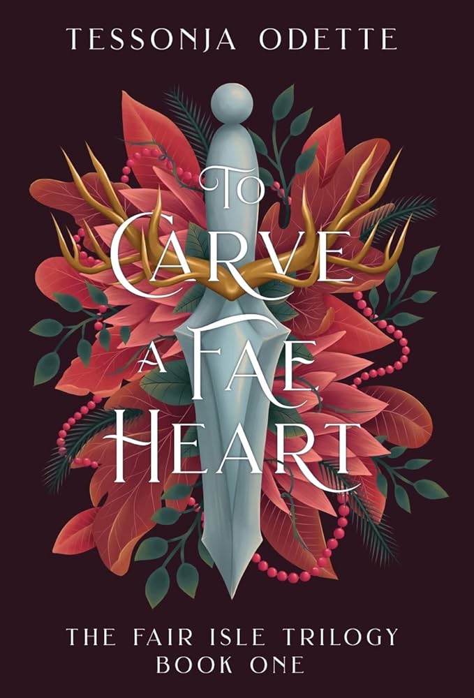To Carve A Fae Heart By Tessonja Odette