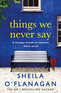 Thing We Never Say By Sheila O'Flanagan