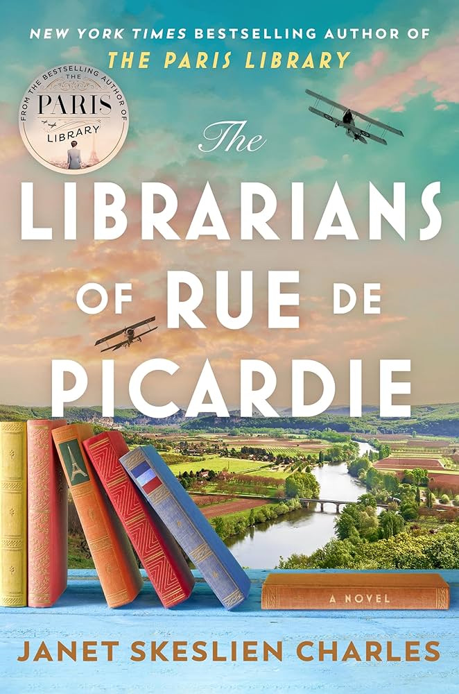 The Librarians Of Rue De Picardie By Janet Skeslien Charles