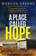 A Place Called Hope By Morgan Greene