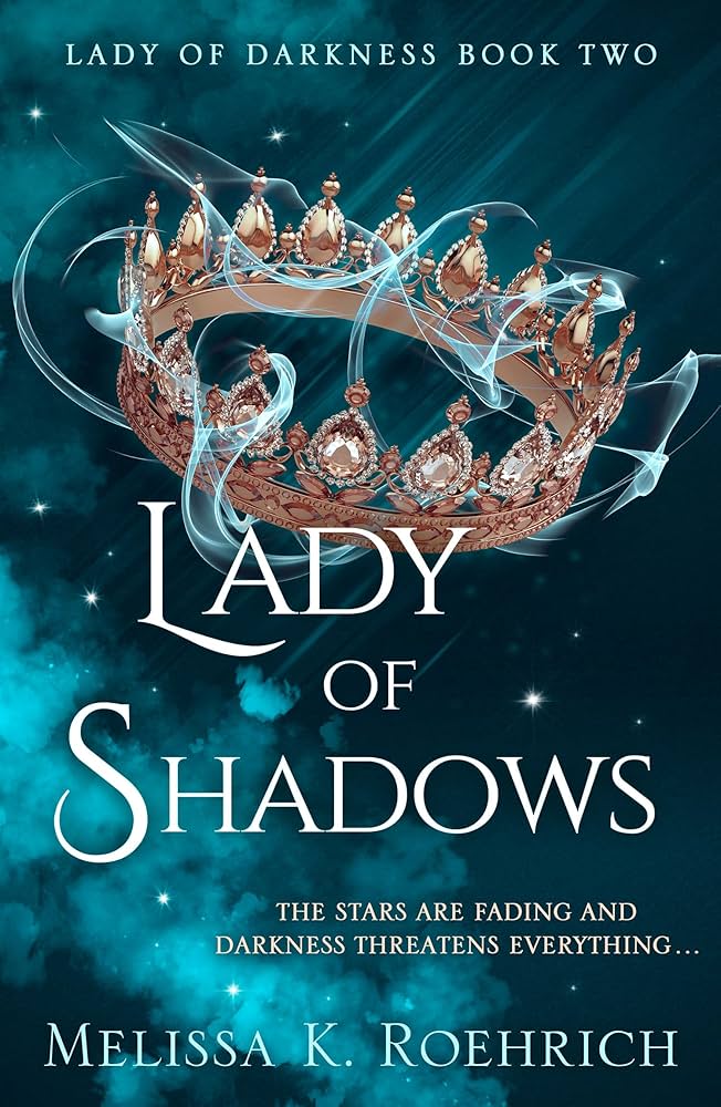 Lady Of Shadows By Melissa K. Roehrich