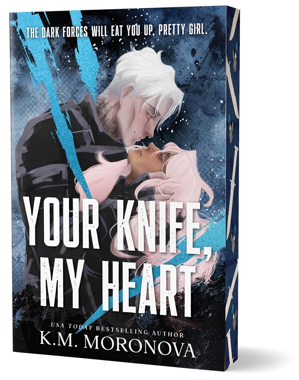 Your Knife, My Heart By K.M. Moronova