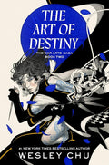 The Art Of Destiny By Wesley Chu