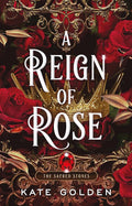 A Reign Of Rose By Kate Golden
