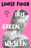 Iris Green, Unseen (a sensational heartbreak romance with a friends-to-lovers twist)