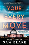 Your Every Move By Sam Blake
