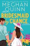 Bridesmaid By Chance By Meghan Quinn