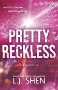 Pretty Reckless By L.J. Shen