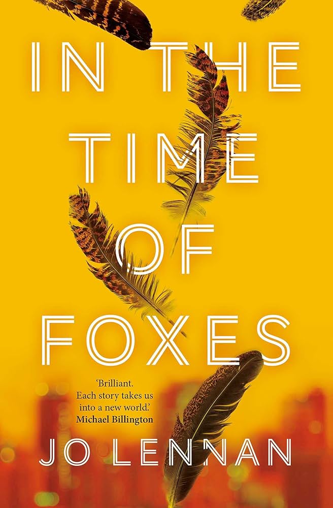 In The Time Of Foxes By Jo Lennan