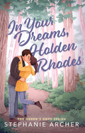 In Your Dreams, Holden Rhodes (The Queen's Cove Series #3) by Stephanie Archer