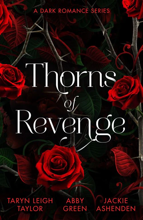 Thorns of Revenge by Taryn Leigh Taylor, Abby Green & Jackie Ashenden