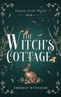The Witch's Cottage By Emberly Wyndham