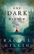 One Dark Window By Rachel Gillig