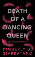 Death Of A Dancing Queen By Kimberly G. Giarratano
