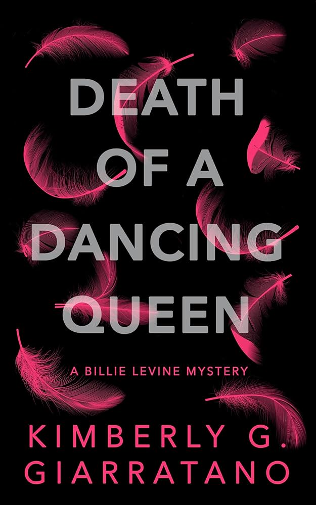 Death Of A Dancing Queen By Kimberly G. Giarratano