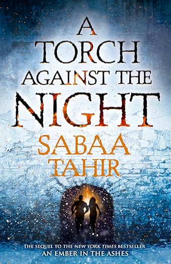 A Torch Against The Night By Sabaa Tahir