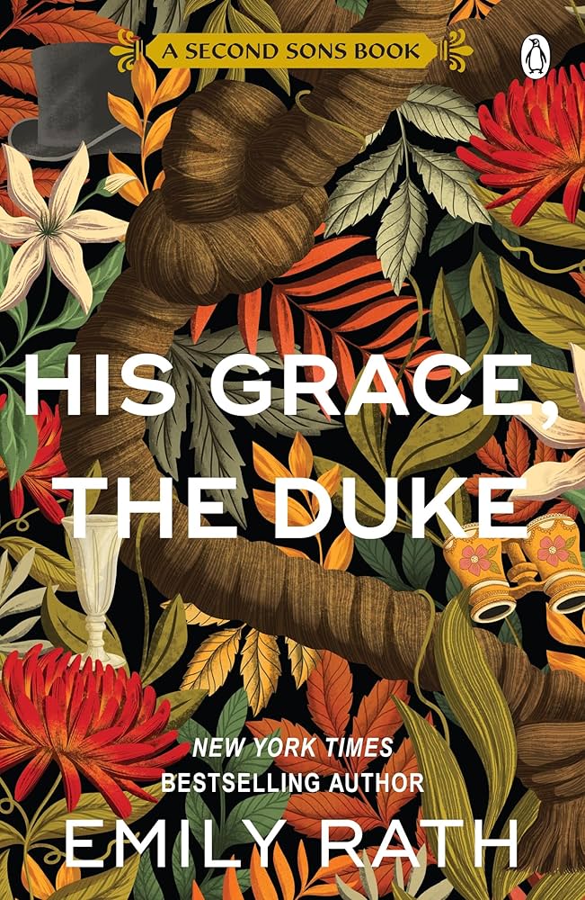 His Grace, The Duke By Emily Rath