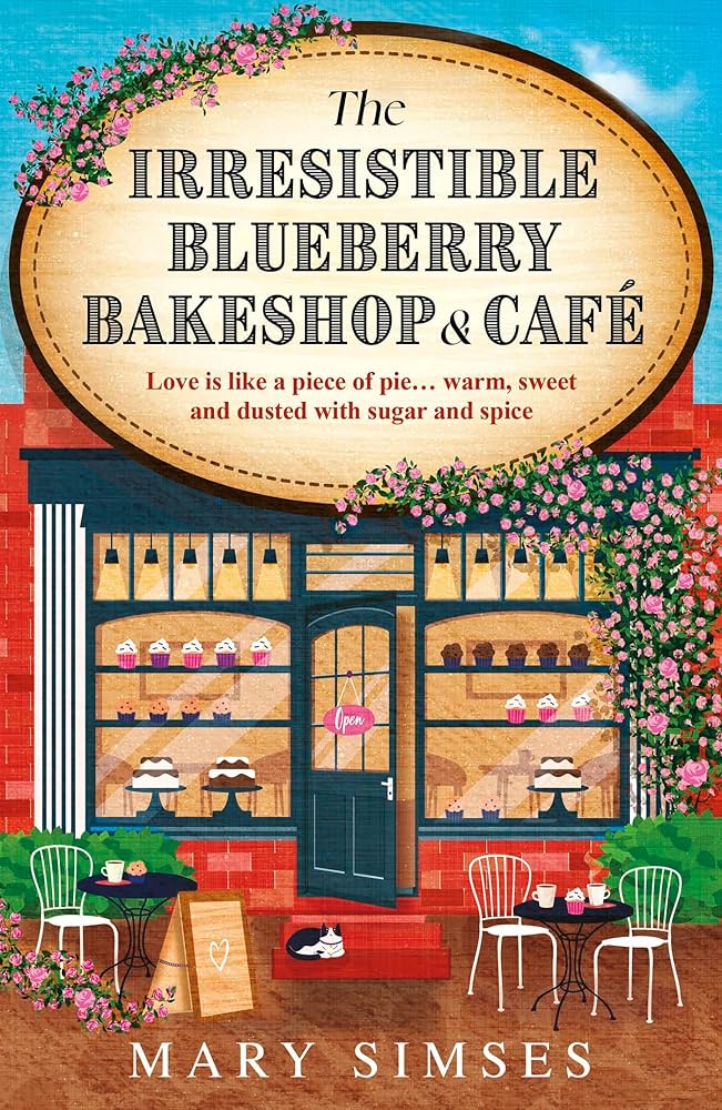 The Irresistible Blueberry Bakeshop & Cafe By Mary Simses
