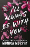 I'll Always Be With You by Monica Murphy