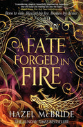 A Fate Forged in Fire By Hazel McBride