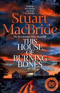 This House Of Burining Bones By Stuart MacBride