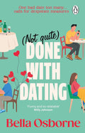 Not quite done with dating by Bella Osborne