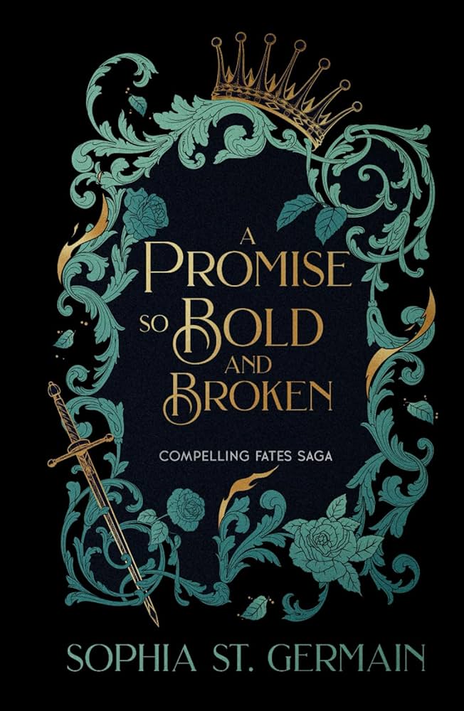 A Promise So Bold And Broken By Sophia St. Germain