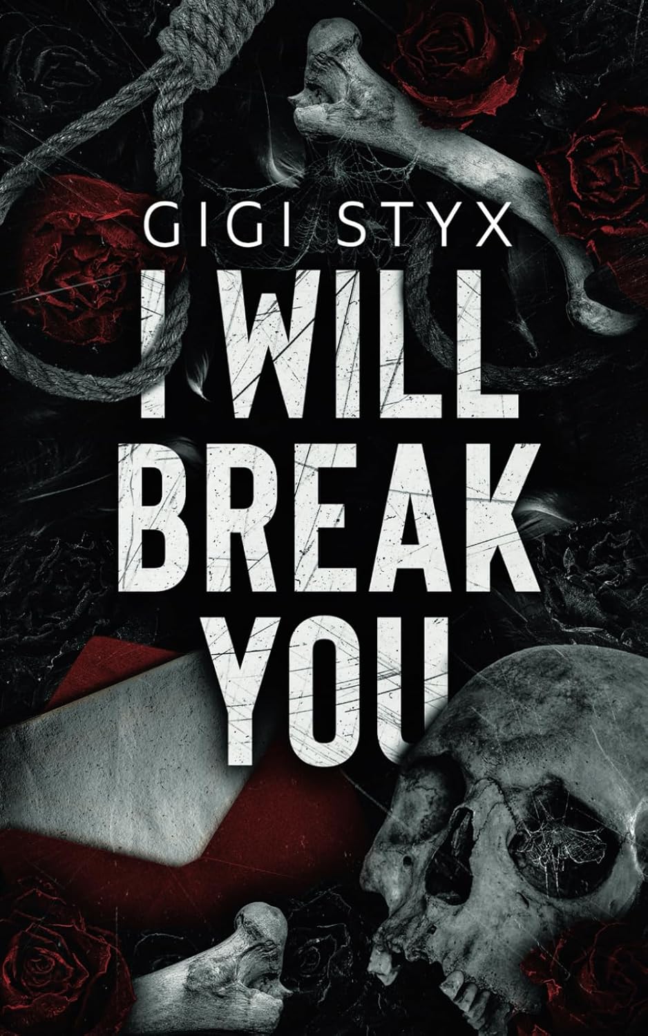 I Will Break You By Gigi Styx