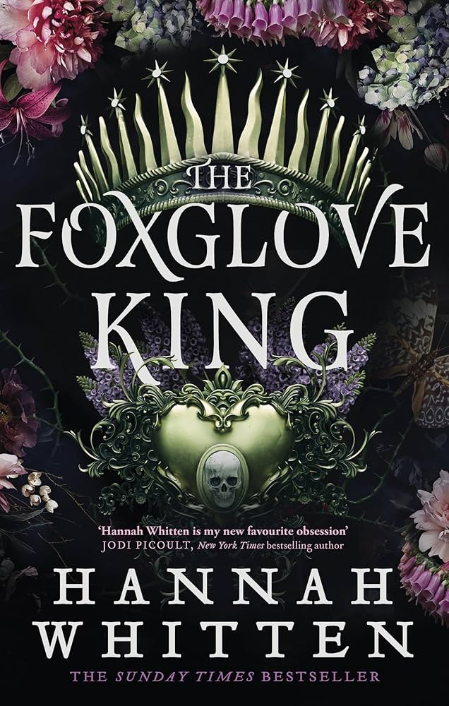 The Foxglove King by Hannah Whitten