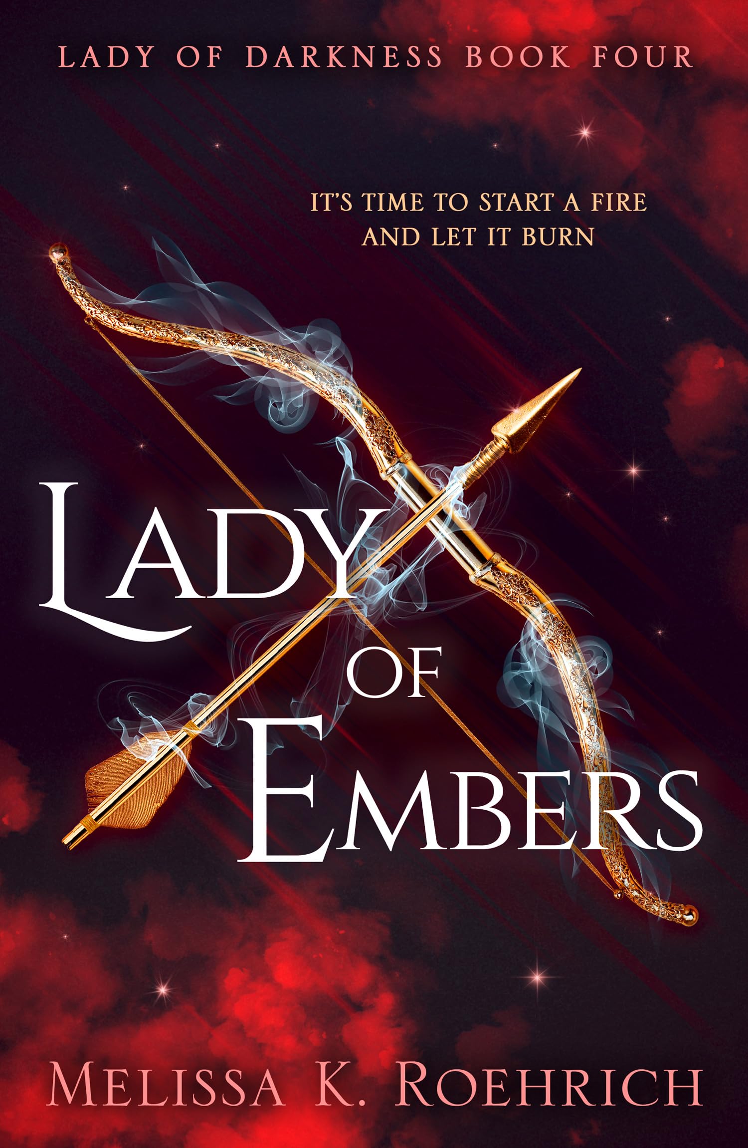 Lady Of Embers By Melissa L. Roehrich