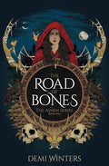 The Road of Bones by Demi Winters