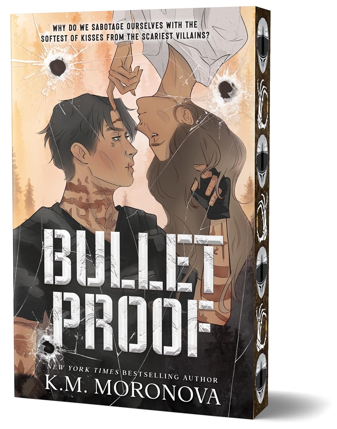 Bulletproof By K.M. Moronova