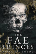 The Fae Princes By Nikki St. Crowe