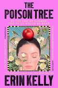 The Poison Tree By Erin Kelly