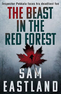 The Beast In The Red Forest By Sam Eastland