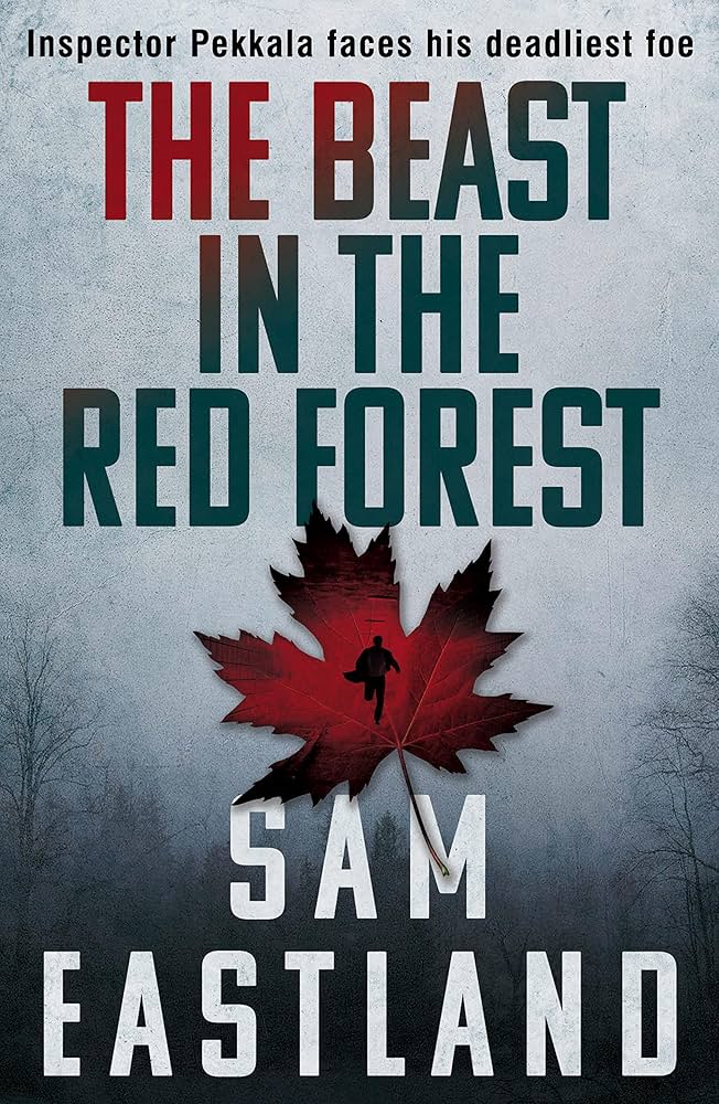 The Beast In The Red Forest By Sam Eastland