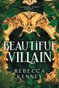 Beautiful Villian By Rebecca F. Kenney