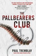 The Pallbearers Club By Paul Tremblay