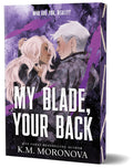 My Blade, Your Back By K.M. Moronova